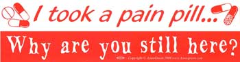 I Took a Pain Pill..